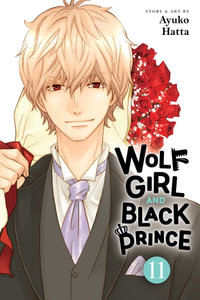 Wolf Girl and Black Prince, Vol. 11 : Wolf Girl and Black Prince - Ayuko Hatta