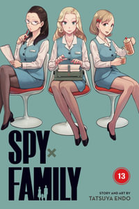 Spy x Family, Vol. 13 : Spy x Family - Tatsuya Endo