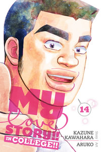 My Love Story!!, Vol. 14 : In College!! - Kazune Kawahara