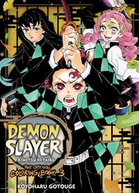 Demon Slayer : Kimetsu no Yaiba: The Official Coloring Book 3 - Koyoharu Gotouge