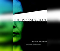 The Possession - Annie Ernaux