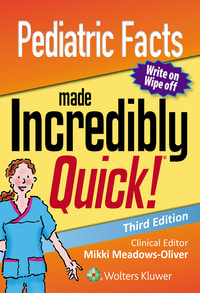 Pediatric Facts Made Incredibly Quick : 3rd edition - Mikki Meadows-Oliver