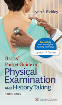 Bates' Pocket Guide to Physical Examination and History Taking : 9th Edition - Lynn S. Bickley