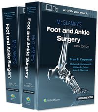 McGlamry's Foot and Ankle Surgery : 5th edition - Brian B. Carpenter