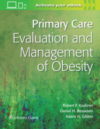 Primary Care : Evaluation and Management of Obesity - Kushner