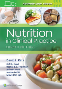 Nutrition in Clinical Practice : 4th edition - David L. Katz