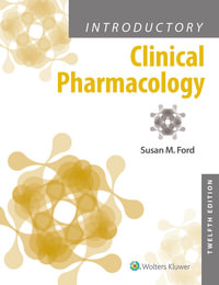 Introductory Clinical Pharmacology : 12th edition - Susan M. Ford