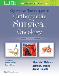 Operative Techniques in Orthopaedic Surgical Oncology : 3rd Edition - Malawer