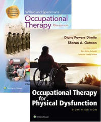 Occupational Therapy for Physical Dysfunction 8e & Willard & Spackman's Occupational Therapy 13e Value Pack - LWW