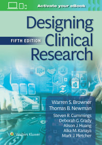 Designing Clinical Research : 5th edition - Warren S. Browner