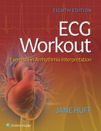 ECG Workout : 8th Edition - Exercises in Arrhythmia Interpretation - Jane Huff