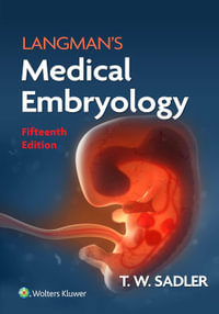 Langman's Medical Embryology : 15th Edition - T.W. Sadler