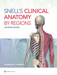 Snell's Clinical Anatomy by Regions : 11th Edition - Dr. Lawrence E. Wineski