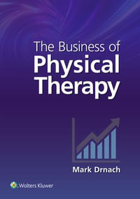 The Business of Physical Therapy - Mark Drnach