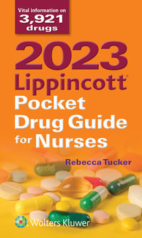 2023 Lippincott Pocket Drug Guide for Nurses : 11th Edition - Rebecca Tucker