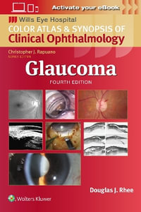 Glaucoma : Wills Eye Institute Atlas Series - Rhee