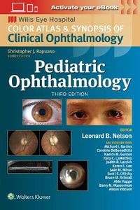 Pediatric Ophthalmology : Wills Eye Institute Atlas Series - Nelson