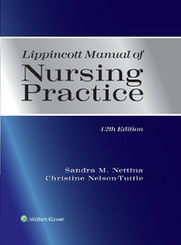 Lippincott Manual of Nursing Practice : Lippincott Manual Of Nursing Practice - Nettina & Nelson-Tuttle