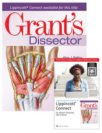 Grant's Dissector 18e Lippincott Connect Print Book and Digital Access Card Package : Lippincott Connect - Detton