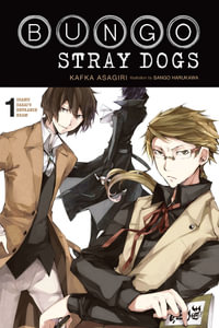 Bungo Stray Dogs, Vol. 1 (Light Novel) : Osamu Dazai's Entrance Exam - Kafka Asagiri