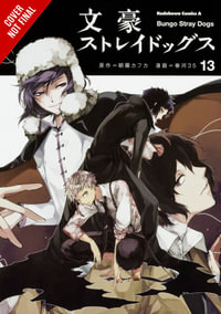 Bungo Stray Dogs, Vol. 13 : BUNGO STRAY DOGS GN - Kafka Asagiri