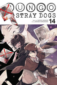 Bungo Stray Dogs, Vol. 14 : BUNGO STRAY DOGS GN - Kafka Asagiri