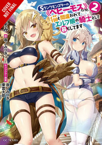 I'm a Behemoth, an S-Ranked Monster, but Mistaken for a Cat, I Live as an Elf Girl's Pet, Vol. 2 : Light Novel - Mitsuki Yano