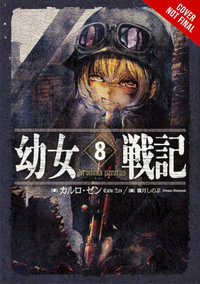 The Saga of Tanya the Evil, Vol. 8 (light novel) : SAGA OF TANYA EVIL LIGHT NOVEL SC - Carlo Zen