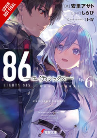 86 -- Eighty-Six, Vol. 6 : Light Novel - Asato Asato