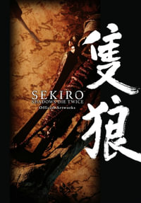 Sekiro : Shadows Die Twice Official Artworks - From Software