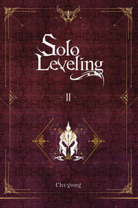 Solo Leveling, Vol. 2 (light novel) : SOLO LEVELING LIGHT NOVEL SC - Chugong