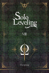 Solo Leveling, Vol. 8 (novel) : SOLO LEVELING LIGHT NOVEL SC - Chugong