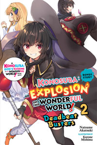 Konosuba : An Explosion on This Wonderful World!, Bonus Story, Vol. 2 (light novel) - Natsume Akatsuki