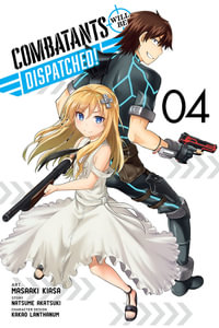 Combatants Will Be Dispatched!, Vol. 4 : COMBATANTS WILL BE DISPATCHED GN - Natsume Akatsuki