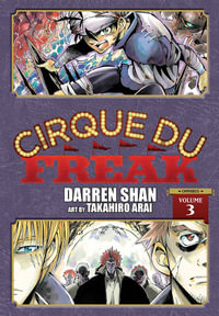 Cirque Du Freak : The Manga, Vol. 3 - Takahiro Arai