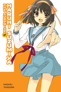 The Surprise of Haruhi Suzumiya (light novel) : MELANCHOLY OF HARUHI SUZUMIYA LIGHT NOVEL SC - Nagaru Tanigawa