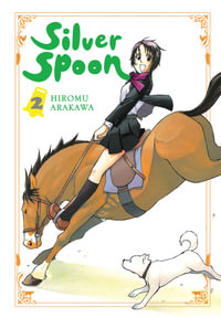 Silver Spoon, Vol. 2 : SILVER SPOON GN - Hiromu Arakawa