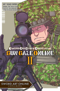 Sword Art Online Alternative Gun Gale Online, Vol. 2 (manga) : SWORD ART ONLINE ALTERNATIVE GUN GALE GN - Reki Kawahara