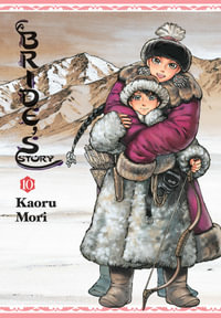 A Bride's Story, Vol. 10 : Bride's Story - Kaoru Mori