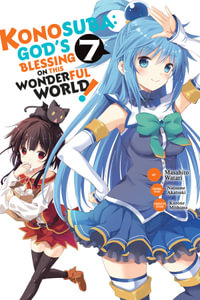 Konosuba : God's Blessing on This Wonderful World!, Vol. 7 (manga) - Natsume Akatsuki