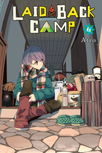 Laid-Back Camp, Vol. 6 : LAID BACK CAMP GN - Afro