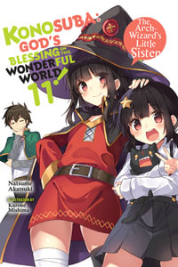 Konosuba Gods Blessing on This Wonderful World! 11 light novel : God's Blessing on This Wonderful World!, Vol. 11 (light novel) - Natsume Akatsuki