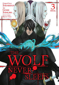 The Wolf Never Sleeps, Vol. 3 : WOLF NEVER SLEEPS GN - Diamond Comic Distributors, Inc.