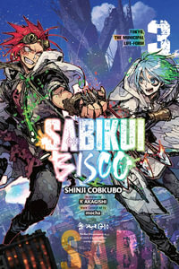 Sabikui Bisco, Vol. 3 (light novel) : SABIKUI BISCO LIGHT NOVEL SC - Shinji Cobkubo