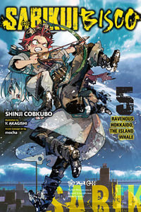 Sabikui Bisco, Vol. 5 (light novel) : SABIKUI BISCO LIGHT NOVEL SC - Shinji Cobkubo