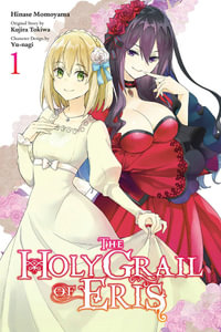 The Holy Grail of Eris, Vol. 1 (manga) : HOLY GRAIL ERIS GN - Kujira Tokiwa