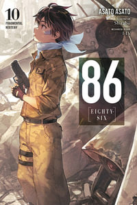 86--EIGHTY-SIX, Vol. 10 (light novel) : 86 EIGHTY SIX LIGHT NOVEL SC - Asato Asato