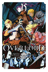 Overlord, Vol. 15 (manga) : OVERLORD GN - Kugane Maruyama