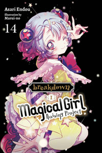 Magical Girl Raising Project, Vol. 14 (light novel) : MAGICAL GIRL RAISING PROJECT LIGHT NOVEL SC - Asari Endou