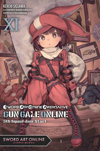 Sword Art Online Alternative Gun Gale Online, Vol. 11 LN : SWORD ART ONLINE ALT GUN GALE LIGHT NOVEL SC - Reki Kawahara